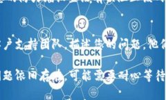 在您提到的“tokenim测评打不开”情况中,可能涉