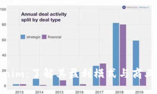 Tokenim:了解其盈利模式与商业价值
